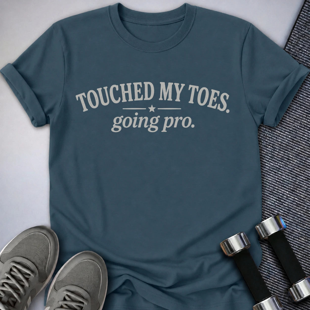 Printify T-Shirt S / Deep Teal Touched My Toes T-Shirt
