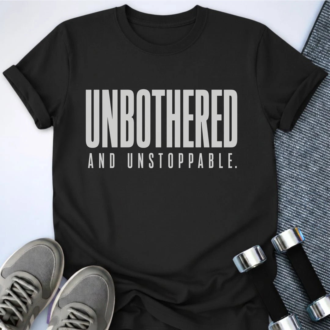 Printify T-Shirt S / Black Unbothered & Unstoppable T-Shirt