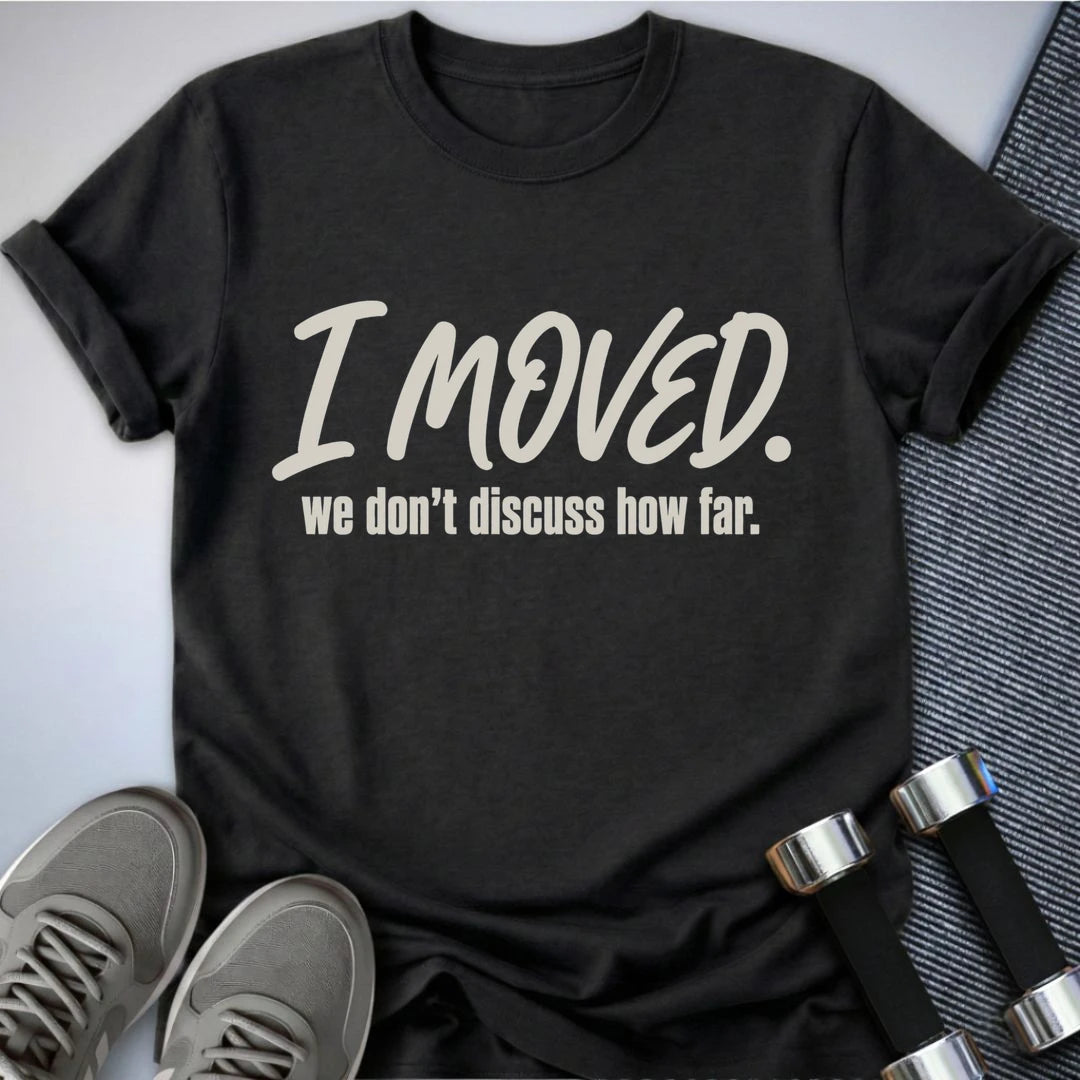Printify T-Shirt S / Dark Grey Heather I Moved T-Shirt