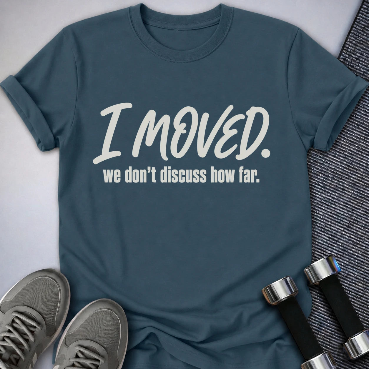 Printify T-Shirt S / Deep Teal I Moved T-Shirt