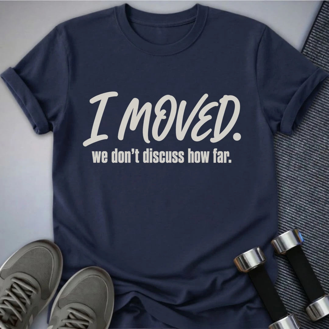Printify T-Shirt S / Navy I Moved T-Shirt