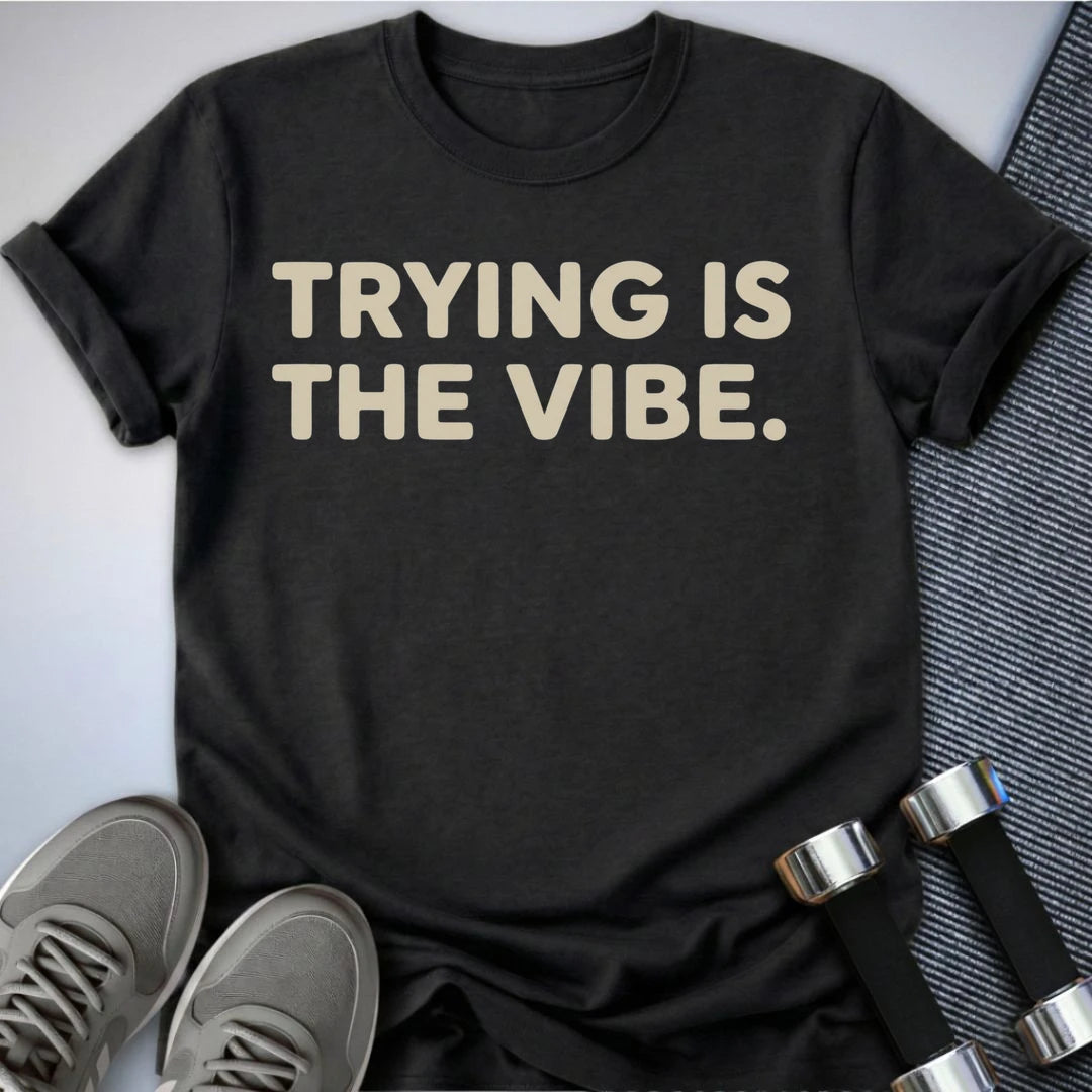Printify T-Shirt Dark Grey Heather / S The Trying Vibe T-Shirt