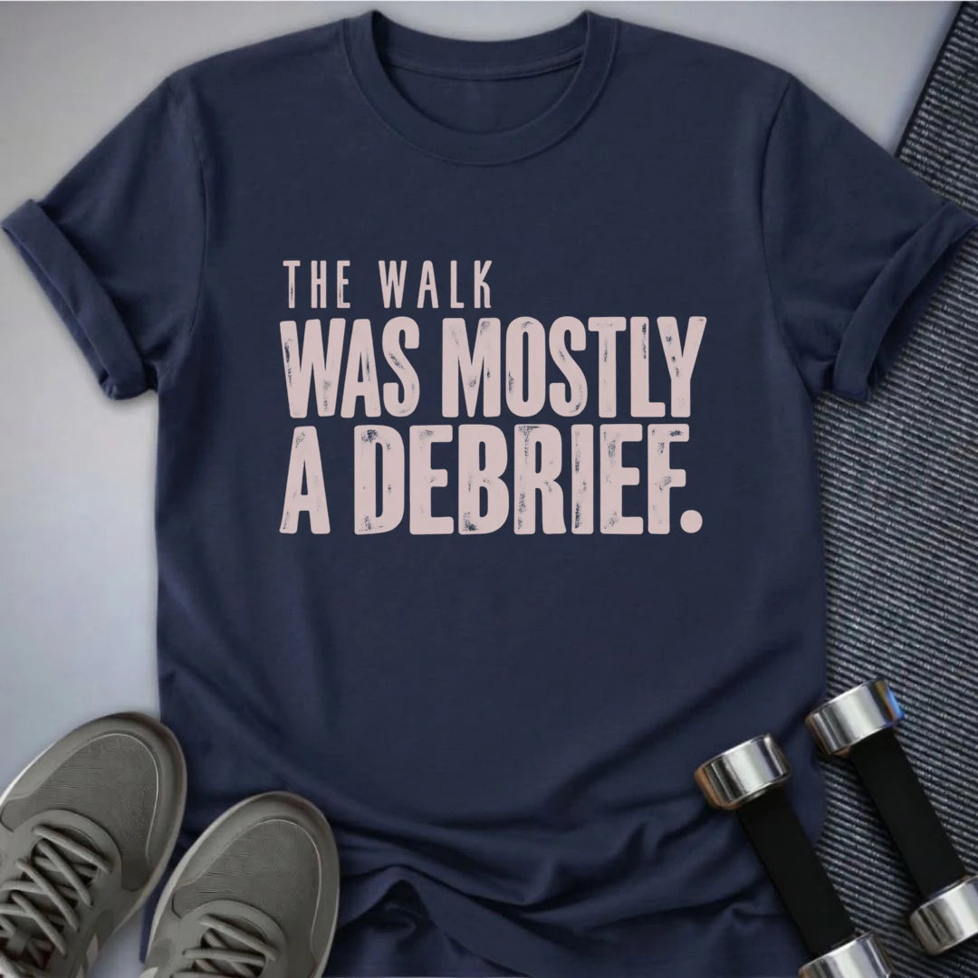 Printify T-Shirt Navy / S Walking Debrief T-Shirt