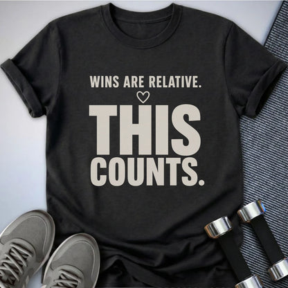Printify T-Shirt S / Dark Grey Heather Wins Are Relative T-Shirt