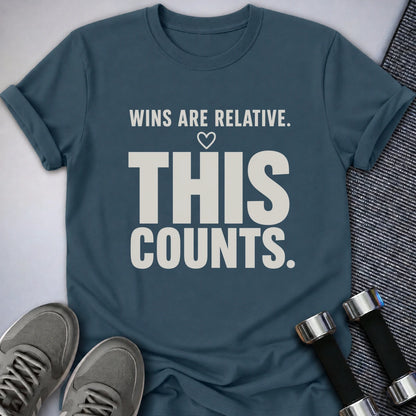 Printify T-Shirt S / Deep Teal Wins Are Relative T-Shirt