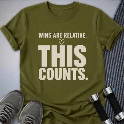 Printify T-Shirt S / Olive Wins Are Relative T-Shirt