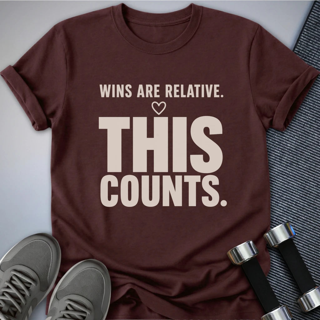 Printify T-Shirt S / Maroon Wins Are Relative T-Shirt