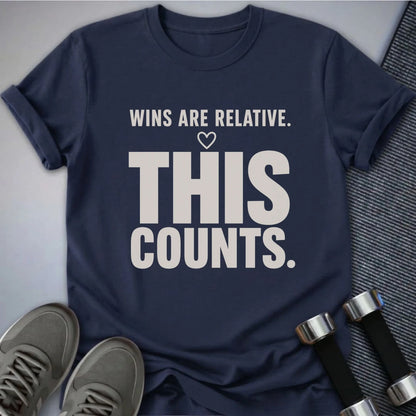 Printify T-Shirt S / Navy Wins Are Relative T-Shirt